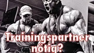 Ist ein Trainingspartner wirklich n&ouml;tig & Offtopic Geschw&auml;tz