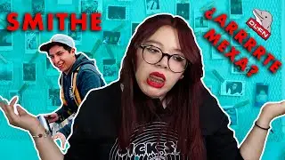 Hablemos de... SMITHE Y SU ARRRRTE 100% MEXA
