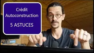 Autoconstruction partielle #1 : 5 ASTUCES pour trouver un CREDIT en Autoconstruction