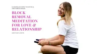 Block Removal Tachyon Rod Meditation for Love & Relationship