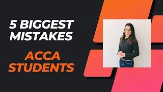 AVOID these 5 mistakes in your ACCA journey / ACCA / ACCA Students