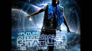 Future-Never Seen These Prod By Will-A-Fool