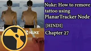 Nuke: How to remove tattoo using PlanarTracker ||  [HINDI] || Nuke tutorial || Chapter 27