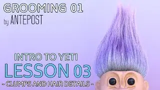 GROOMING 01 Intro To Yeti 3 - Lesson 03: Clumps and Hair details
