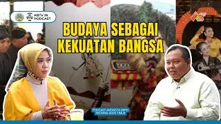 ABTV in Podcast - Budaya sebagai Kekuatan Bangsa