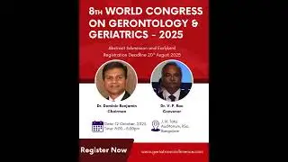 8th World Congress on Gerontology & Geriatrics 12th Oct 2025 at  J.N. Tata Auditorim
