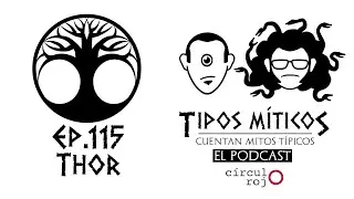 Ep. 115 Thor El dios del Rayo