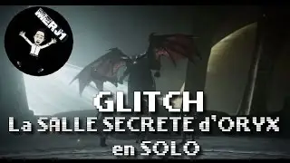 DESTINY - GLITCH - La SALLE SECR&Egrave;TE Du Raid D'ORYX En SOLO