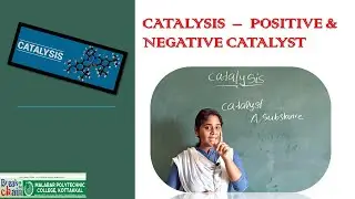 Catalysis - Positive & Negative Catalyst, Promoter and Poison