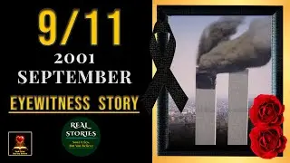 👉 Full Story - 9/11 | september 11 | EYEWITNESS STORY | REAL STORIES | #realstories #truestory