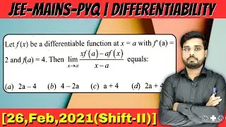 JEE Mains 2021 PYQ [26,Feb,2021(Shift-II)] | Let f(x) be a differentiable function at x = a