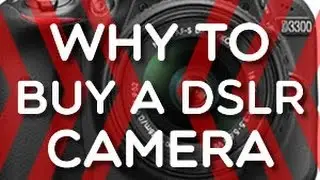 Why to buy a Digital SLR Camera? + 2015 Review - Recommended beginners DSLR Cameras