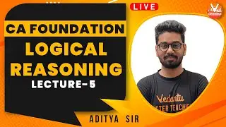 Logical Reasoning CA Foundation | Logical Reasoning Tricks (L-5) | Class 11-13 | Vedantu Commerce