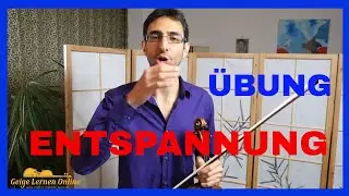 [Geige lernen #30] &Uuml;bung: Sich entspannt beim Spielen f&uuml;hlen