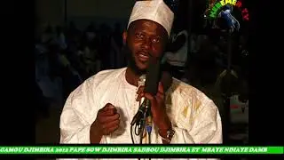 GAMOU DJIMBIRA 2012 PAPE SOW DJIMBIRA , SADBOU DJIMBIRA ET CHEIKH MBAYE NDIAYE SAMB,