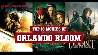 Orlando Bloom Top 10 Movies | Best 10 Movie of Orlando Bloom
