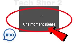 Imo Fix One moment please Problem Solve&nbsp;| Imo app login problem one moment please
