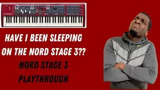 Nord Stage 3 Playthrough!!! Have I been sleeping on this board?? 🤔🧐