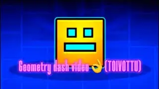 Geometry dash -video (TOIVOTTU)