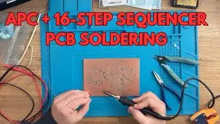 CNC&rsquo;d Circuit Board SMD Soldering: Atari Punk Console & 16-Step Sequencer Build