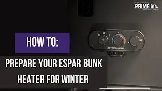 How To: Prepare Your Espar Bunk Heater for Winter