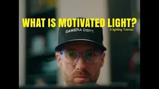 What is MOTIVATED LIGHTING? A cinematic lighting tutorial for beginners