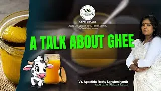 A talk About Ghee l Agasthiar Siddha Kulim