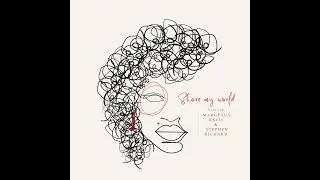 jazzgroupiez ft. Margeaux Davis & Stephen Richard - “Share My World”