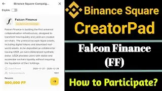 Falcon Finance (FF) CreatorPad in Binance Square | How to Participate?