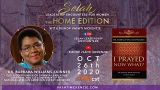 10.2020 Dr. Barbara Williams-Skinner @ Selah Leadership Encounters