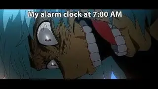 My Hero Academia My Alarm Clock at 7 AM