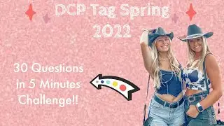 Get To Know Us!!!!! ☆ DCP Tag Spring 2022 ☆