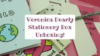 Veronica Dearly Stationery Box Unboxing