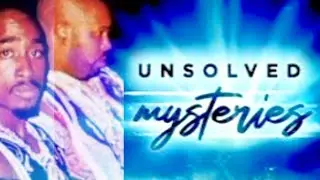 Tupac: Featured on Unsolved Mysteries!!