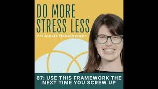 Use this framework every time you screw up