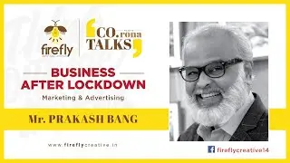 Co.rona TALKS! Business After Lockdown with Prakash Bang | Marketing and Advertising Industry