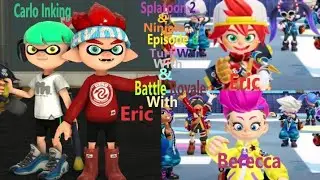 Splatoon 2 & Ninjala Episode 6 Turf War With Eric & Carlo Inkling & Battle Royale Eric & Berecca