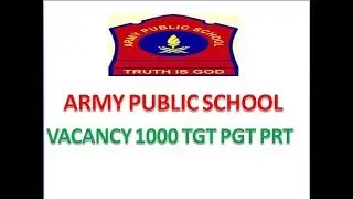 ARMY PUBLIC SCHOOL (PGT,TGT,PRT) VACANCY || TOTAL 1000 || APPLY ONLINE || ALL INDIA APPLY ||