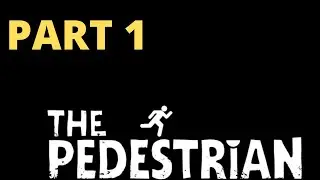 THE PEDESTRIAN XSX Walkthrough Gameplay Part 1