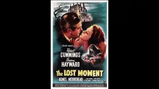 The Lost Moment (1947) | Susan Hayward & Robert Cummings | Gothic Romance Mystery | Free Full Movie