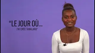 Le jour o&ugrave;...j'ai cr&eacute;&eacute; Tanaland
