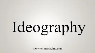 How To Say Ideography