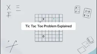 Tic Tac Toe Problem In Artificial Intelligence | Explained With Solved Example