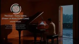 The Door - Teddy Swims - Shawn L&ecirc; Music Piano Cover - Karaoke Version