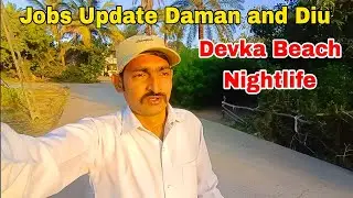 Daman New Jobs Update | Devka Beach Nightlife | Kanpur Boys