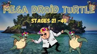 Mega Droid Turtle (Stages 21-30) [HQ21]
