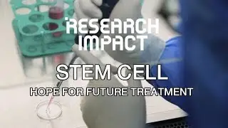 Stem Cell Hope for Future Treatment : Research Impact [by Mahidol]