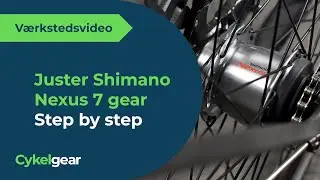 Juster Shimano Nexus 7 gear: Step by step
