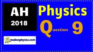 2018 Advanced Higher Physics Q 9