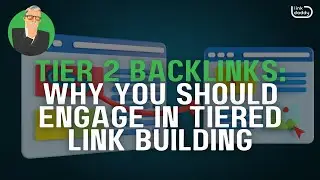 Tier 2 Backlinks: Why You Should Engage in Tiered Link Building